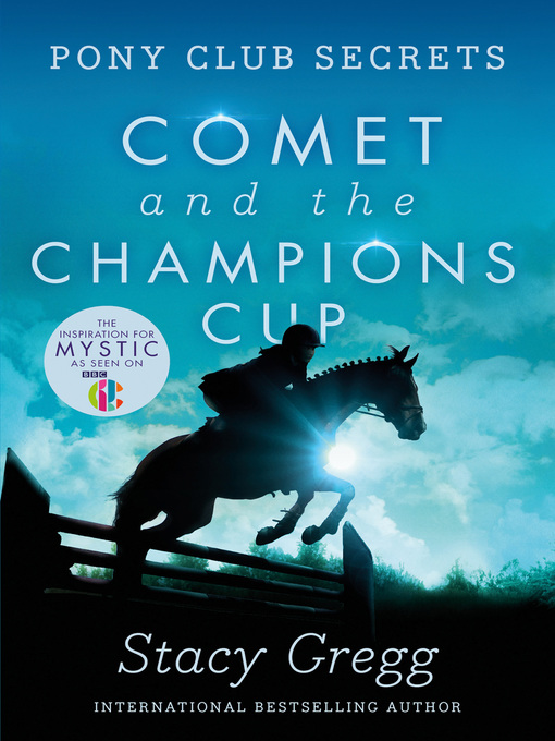 Title details for Comet and the Champion's Cup by Stacy Gregg - Wait list